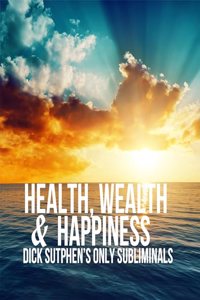 Health, Wealth & Happiness