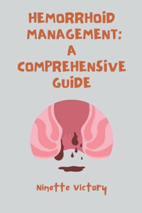 Hemorrhoid Management