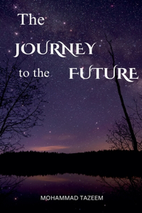 The Journey to the Future