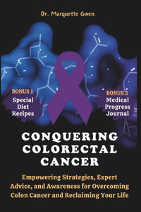 Conquering Colorectal Cancer (Colon Cancer)