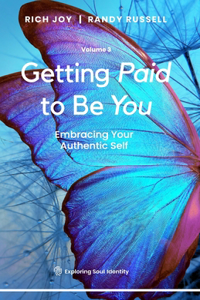 Getting Paid to Be You