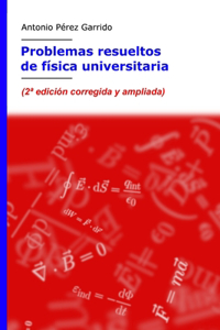 Problemas resueltos de física universitaria