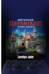 Metaphor Refantazio Game Guide