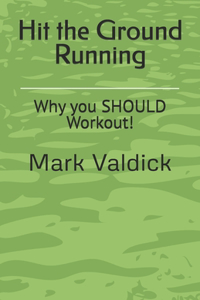 Hit the Ground Running