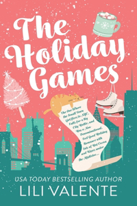 Holiday Games: The One Where the Small Town Girl flees to NYC, Falls for a Big City Hottie, and Has a Non-Denominational, Feel Good Holiday with lots of Hot Cocoa 