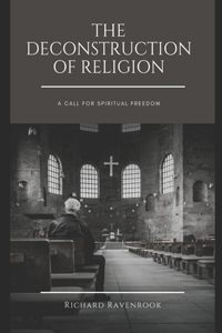 The Deconstruction of Religion