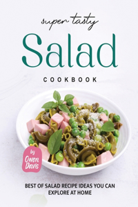 Super Tasty Salad Cookbook