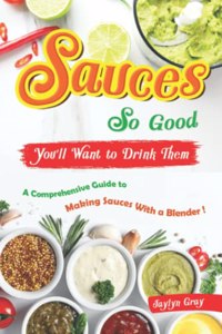 Sauces So Good, You'll Want to Drink Them