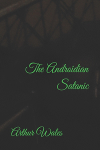 The Androidian Satanic