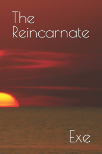 Reincarnate