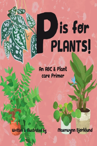 P is for Plants!