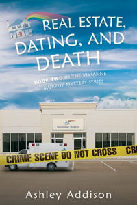 Real Estate, Dating, and Death