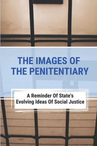 The Images Of The Penitentiary