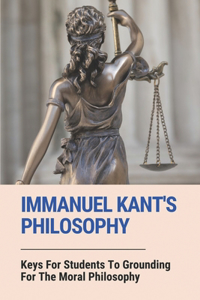 Immanuel Kant's Philosophy
