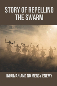 Story Of Repelling The Swarm