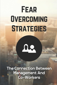 Fear Overcoming Strategies