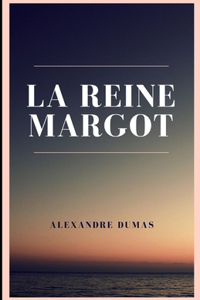 La Reine Margot