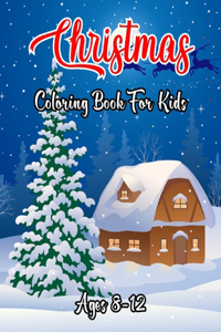 Christmas Coloring Book For Kids Ages 8-12