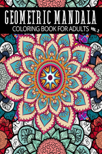 Geometric Mandala Coloring Book For Adults Vol. 2