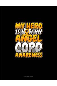 My Hero Is Now My Angel COPD Awareness