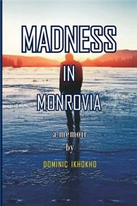 Madness in Monrovia