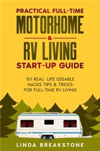Practical Full-time Motorhome & RV Living Start-Up Guide