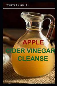 Apple Cider Vinegar Cleanse