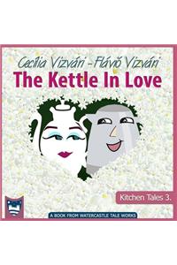The Kettle In Love