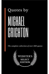 Quotes by Michael Crichton