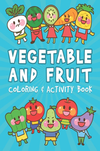 Vegetable And Fruit Coloring & Activity Book