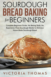 Sourdough Bread Baking for Beginners