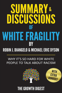 Summary and Discussions of White Fragility