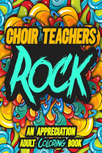 Choir Teachers Rock