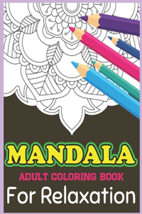 Mandala Adult Coloring Book For Relaxation