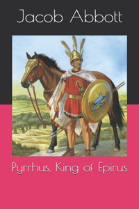 Pyrrhus, King of Epirus