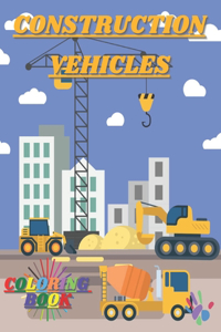 Construction Vehicles Coloring Book