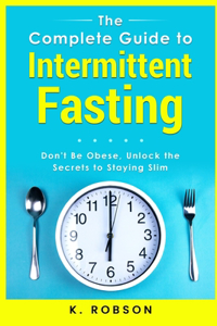 Complete Guide to Intermittent Fasting