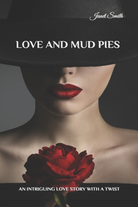 Love and Mud Pies