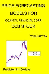 Price-Forecasting Models for Coastal Financial Corp CCB Stock