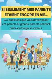 Si seulement mes parents étaient encore en vie