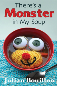 There's a Monster in My Soup