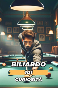 Biliardo 101 Curiosità