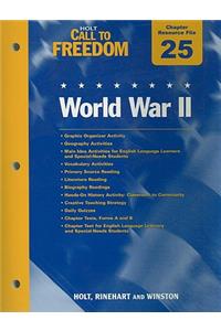 Holt Call to Freedom Chapter 25 Resource File: World War II