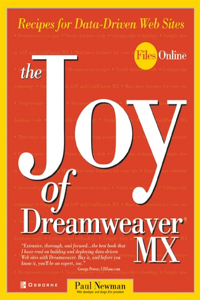 The Joy of Dreamweaver MX: Recipes for Data-Driven Web Sites