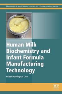 Human Milk Biochemistry and Infant Formula Manufacturing Technology