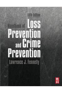 Handbook of Loss Prevention and Crime Prevention