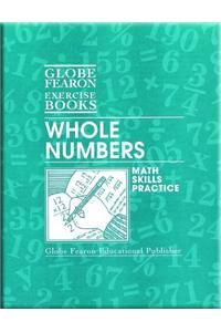 Globe Fearon Math Exercise Books: Whole Numbers 1999c