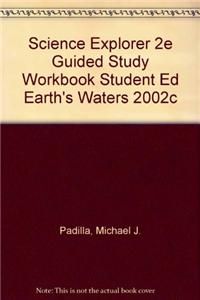 Science Explorer 2e Guided Study Workbook Student Ed Earth's Waters 2002c