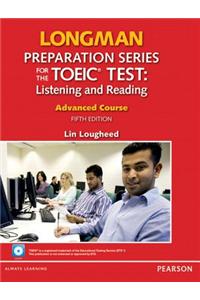 Longman Preparation Series for the TOEIC Test: Listening and Reading Advanced + CD-ROM W/audio W/o Answer Key