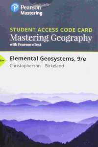 Mastering Geography with Pearson Etext -- Standalone Access Card -- For Elemental Geosystems